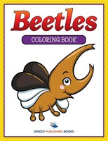 Speedy Publishing Llc | Beetles Coloring Book | Taschenbuch | Englisch (2015)