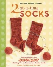 2-at-a-Time Socks: Revealed Inside. . . The Secret of Knitting Two at Onc - GOOD