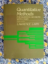 Quantitative Methods for Business Decisions with Cases Lawrence Lapin Fourth Ed.