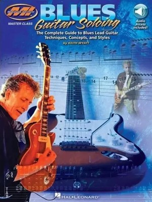 Blues Guitar Soloing: Master Class Series Book/Online Audio | Keith Wyatt | Buch