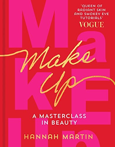 Makeup: The Sunday Times Bestseller and practical... - Martin, Hannah