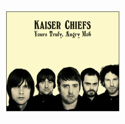 Kaiser Chiefs / Yours Truly Angry Mob *NEW CD*