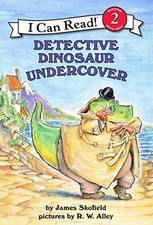 Detective Dinosaur Undercover (I Can Read Level 2) by Skofield, James