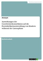 Anonymous | Auswirkungen Der Geschwisterkonstellation Auf Die...