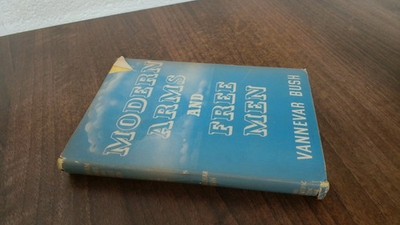 			Modern Arms And Free Men, Vannevar Bush, The Scientific Book Club		
