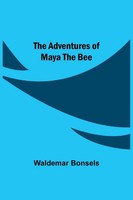 The Adventures Of Maya The Bee Waldemar Bonsels Taschenbuch Englisch 2021
