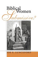Joe E. Lunceford | Biblical Women-Submissive? | Taschenbuch | Englisch (2009)