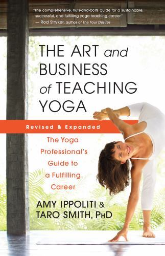 Art and Business of Teaching Yoga (revised) : The Yoga Professional's Guide ... - Image 4