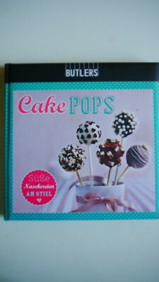 Cake Pops - Süße Naschereien am Stiel