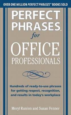 Perfect Phrases for Office Professionals: Hundreds of ready-to-use phrase - GOOD