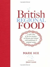British Regional Food: A cook's tour of the best produce... by Mark Hix Hardback
