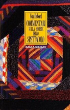 La società dello spettacolo - Commentari società dello spettacolo - Guy Debord