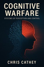 Cognitive Warfare: Systems of Perception and ...