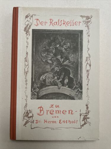 Der Ratskeller zu Bremen. Mit 8 Tafeln. Entholt, Hermann: 1929 - Bild 1 von 9