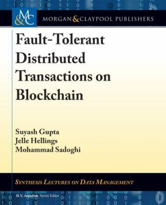 Fault-tolerant Distributed Transactions on Blockchain (Synthesis Lectures on Dat