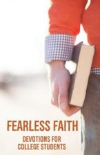 Fearless Faith : By College Students for Coll...