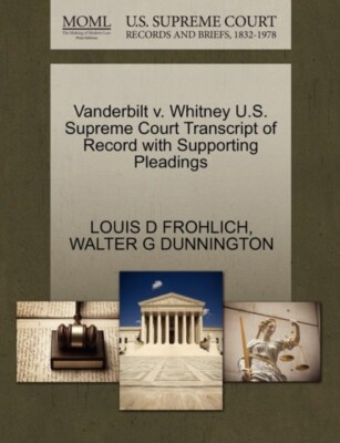 FROHLICH - Vanderbilt v. Whitney US Supreme Court Transkript von Reco - J555z