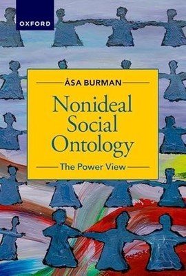 Nonideal Social Ontology: The Power View by Åsa Burman 9780197509579 NEW