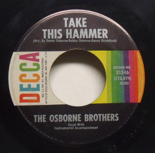 The Osborne Brothers - Take This Hammer - 1963 Bluegrass 45 on Decca The Osborne Brothers - Take This Hammer - 1963 Bluegrass 45 on Decca