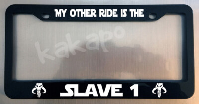 The Slave 1 Star Wars Fett Bounty Hunter Black Metal License Plate Frame