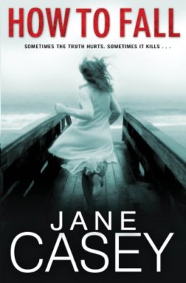 BOOK-How to Fall (Jess Tennant 1),Jane Casey