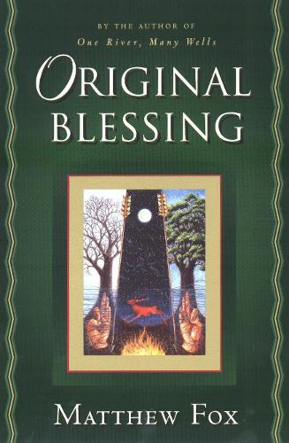Matthew Fox Original Blessing (Tascabile)