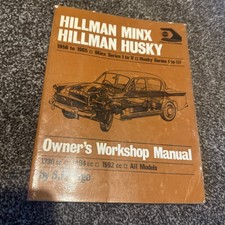 Hillman Minx & Hillman Husky Owner?s Workshop Manual  1956 ? 1965 - Haynes  