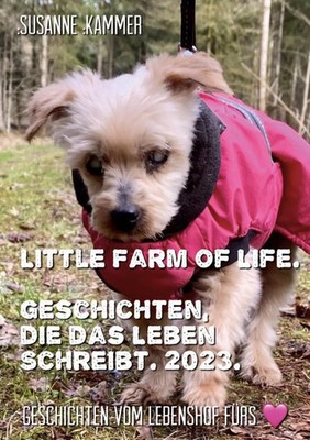 Susanne Kammer | Little Farm of Life. Geschichten, die das Leben schreibt. 2023.