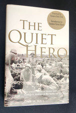 The Quiet Hero : Iwo Jima Medal of Honor Recipient - Signed George Wahlen  twice