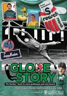 Glove Story: The Number 1 book for every goalkeeper, past... - Derek Hammond