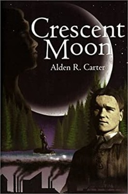 Crescent Moon Hardcover Alden R. Carter