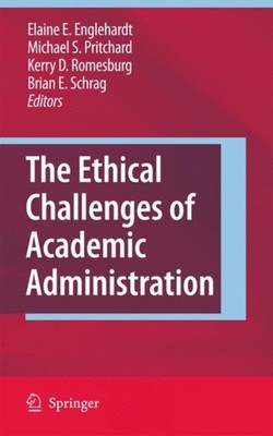 Englehardt - Ethical Challenges of Academic Administration - New hardb - X555z