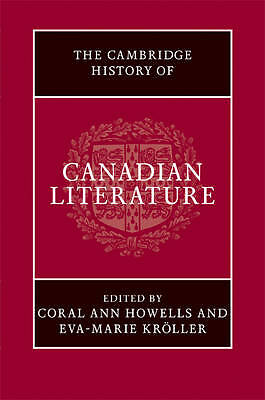 The Cambridge History of Canadian Literature Howells Kröller Hardback