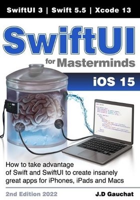 John D Gauchat SwiftUI for Masterminds (Paperback)