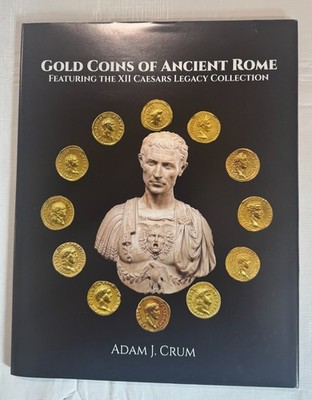 Gold Coins of Ancient Rome Featuring the XII Caesars Legacy Collection Signed