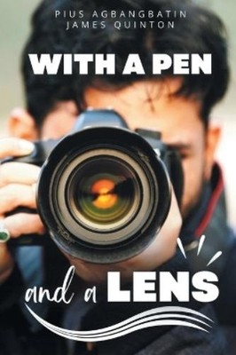 James Quinton P With a Pen and a Lens (These First Lette (Paperback) (UK IMPORT)