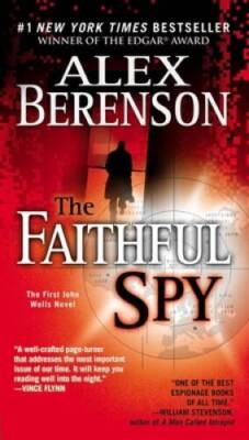 The Faithful Spy (John Wells, No. 1) - Paperback By Berenson, Alex - ACCEPTABLE