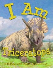 I Am Triceratops: A Triceratops Book for Kids...