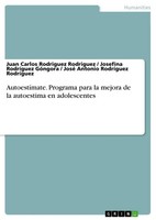 AutoestíMate. Programa Para La Mejora De La Autoestima En Adolescentes Josefina