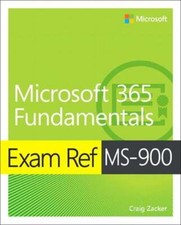 Exam Ref Ms-900 Microsoft 365 Fundamentals by Craig Zacker: Used