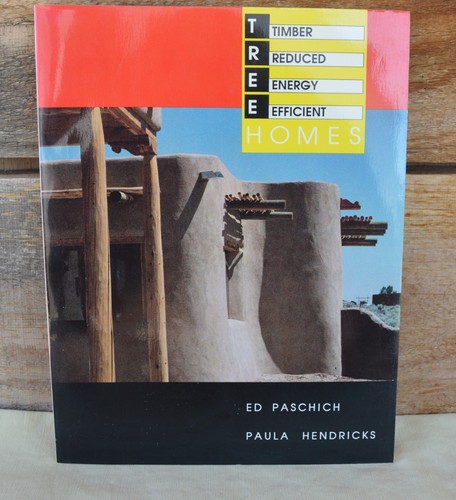 Tree Homes Timber Reduced Energy Efficient by Ed Paschich Paula Hendricks 1st Ed - Picture 2 of 12