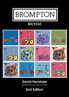 Brompton Bicycle By David Henshaw. 9781901464252