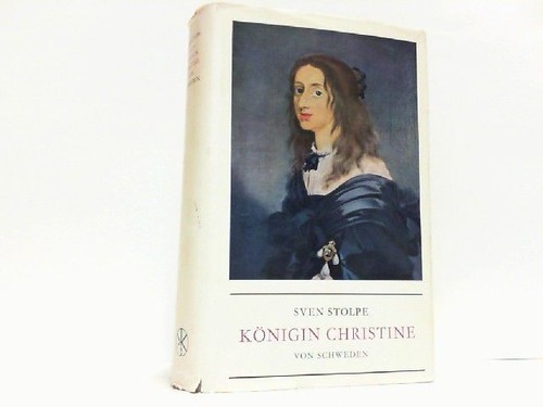Königin Christine von Schweden. Stolpe, Sven: