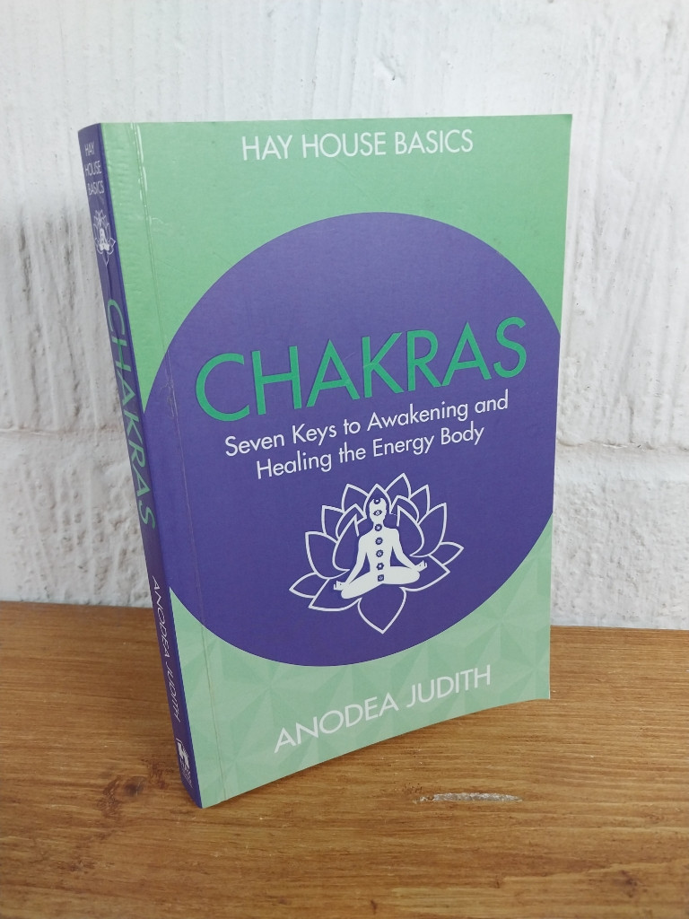 Chakras: Seven Keys to Awakening and Healing... — Anodea Judith