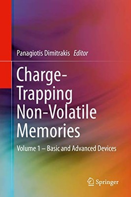 Charge-Trapping Non-Volatile Memories: Volume 1   Basic and Adva