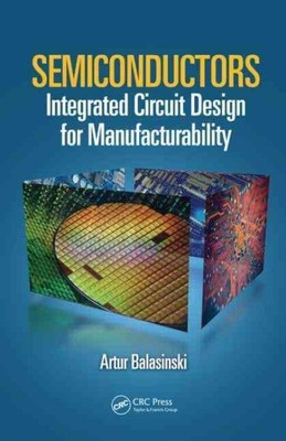 Halbleiter: Integriertes Schaltungsdesign für Herstellbarkeit, Hardcover b...