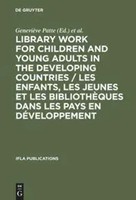 Library Work For Children And Young Adults In The Developing Countries / Les...