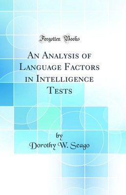 An Analysis of Language Factors in Intelligence Tests (Classic Reprint)