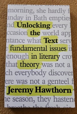 Entsperren des Textes: Grundlegende Probleme in der Literaturtheorie von Jeremy...