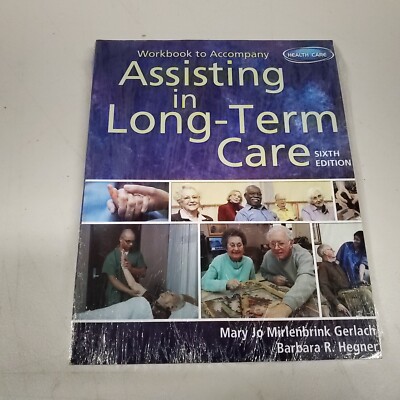 Assisting in Long-Term Care 6th Edition Workbook